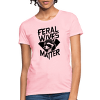 Feral Wives Matter Women's Contoured T-Shirt
