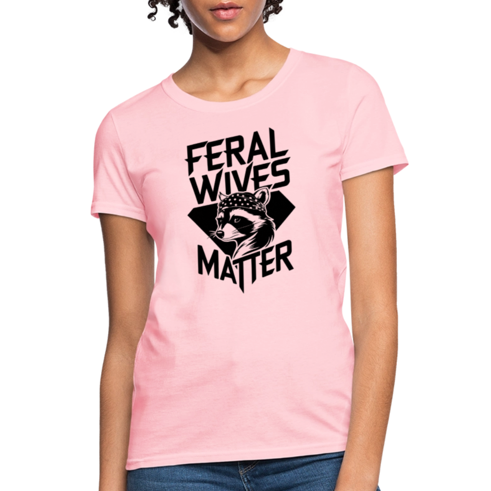 Feral Wives Matter Women's Contoured T-Shirt - pink