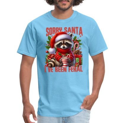 Sorry Santa I've Been Feral T-Shirt - aquatic blue