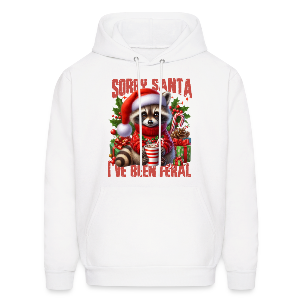 Sorry Santa I've Been Feral Hoodie - white