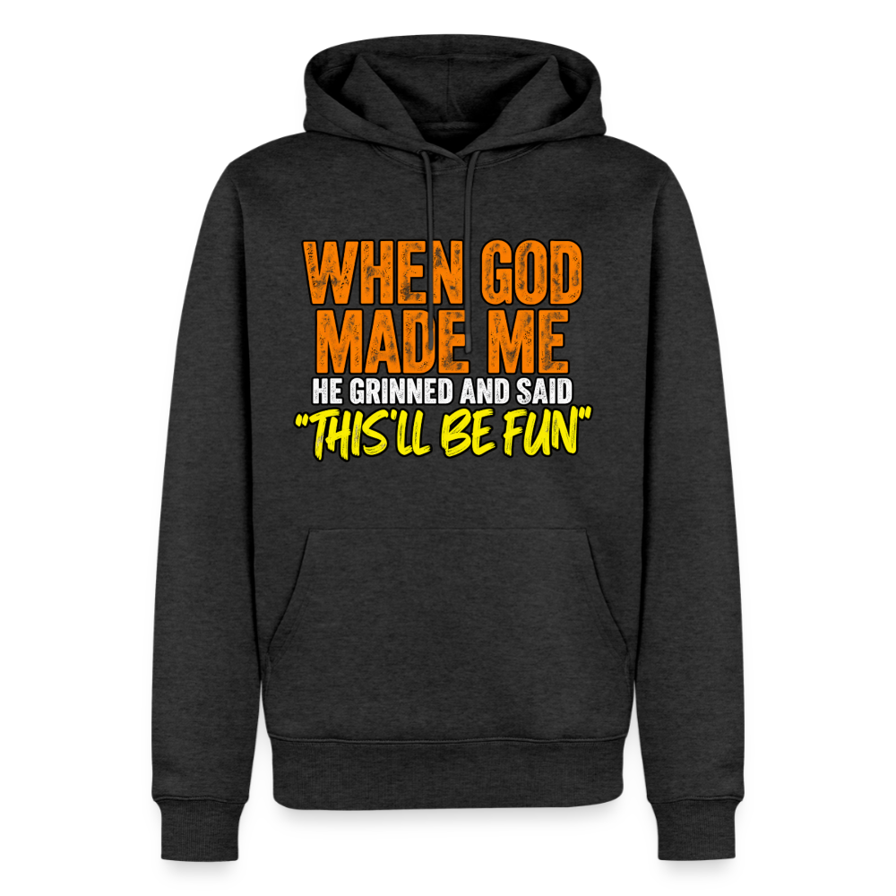 When God Made Me He Grinned – Funny Hoodie - heather anthracite