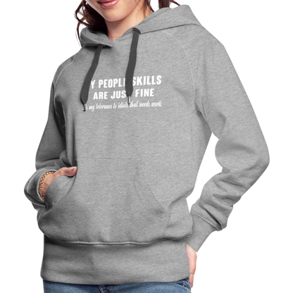 It's My Tolerance To Idiots That Needs Work Women’s Premium Hoodie - heather grey