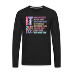 It Is Ok (Motivation Support) Men's Premium Long Sleeve T-Shirt