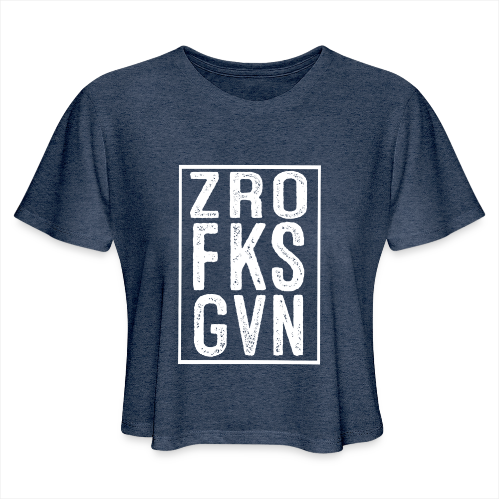 ZRO FKS GVN (Zero Fucks Given) Women's Cropped T-Shirt - heather navy