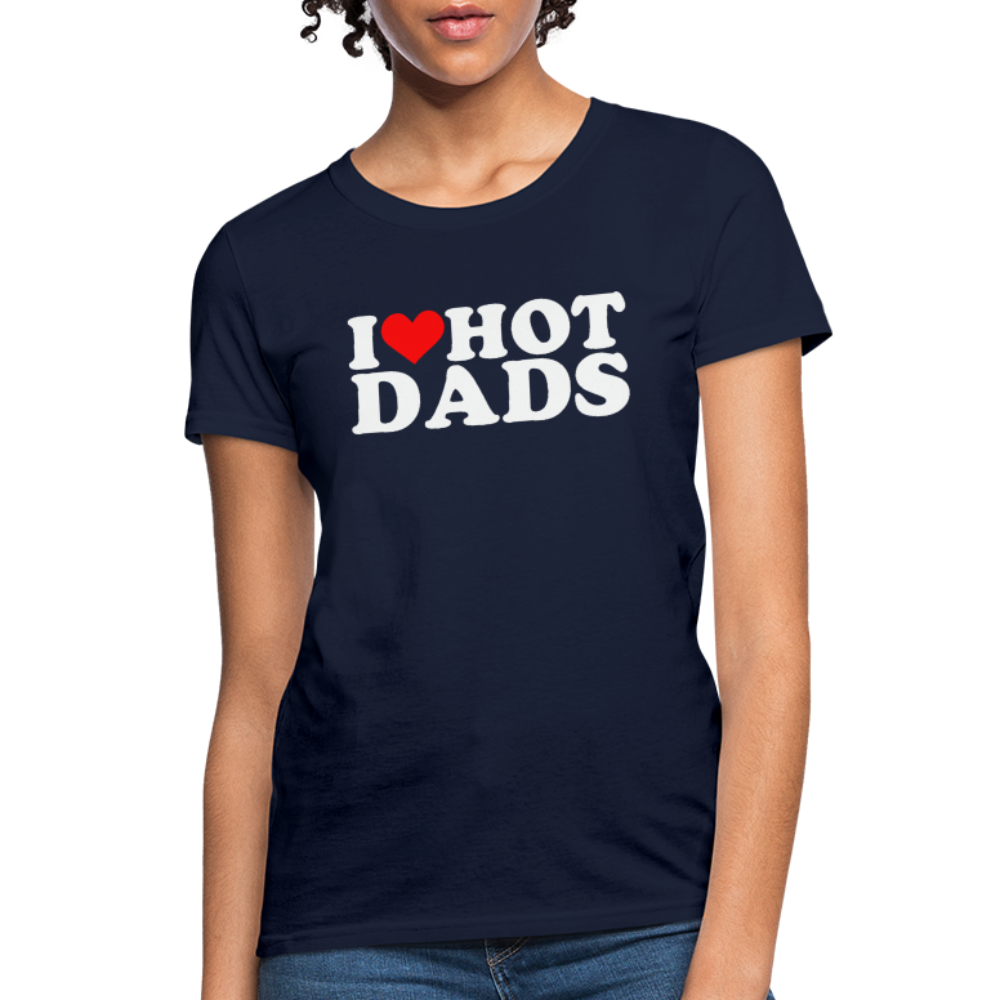 I Heart Hot Dads (Funny I Love Hot Dads) Women's Contoured T-Shirt - navy