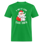 Christmas Santa - I Do It For The Ho's T-Shirt