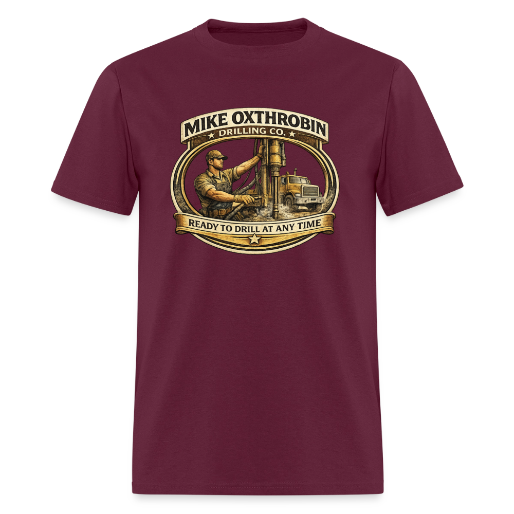 Mike Oxthrobin Drilling Co T-Shirt Funny Adult Humor Tee Color: burgundy