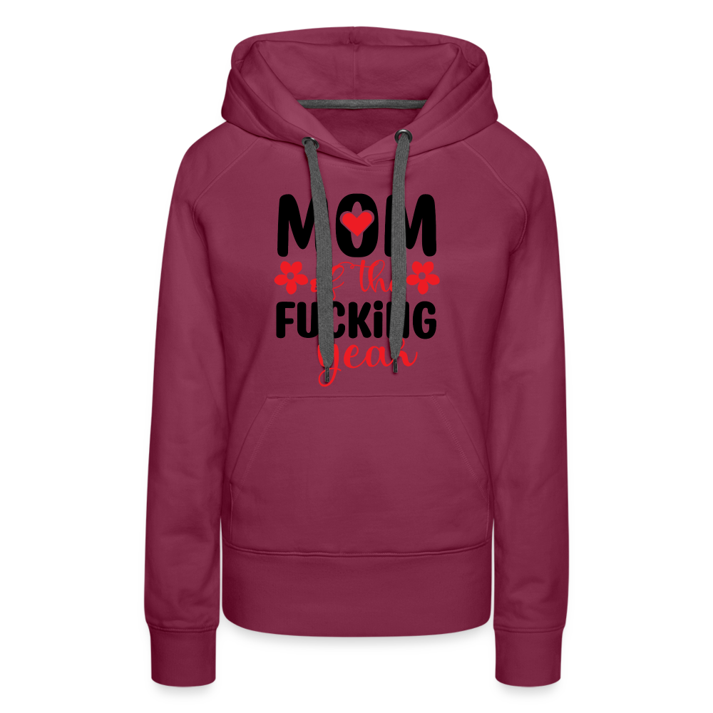 Mom of the Fucking Year Women’s Premium Hoodie - burgundy