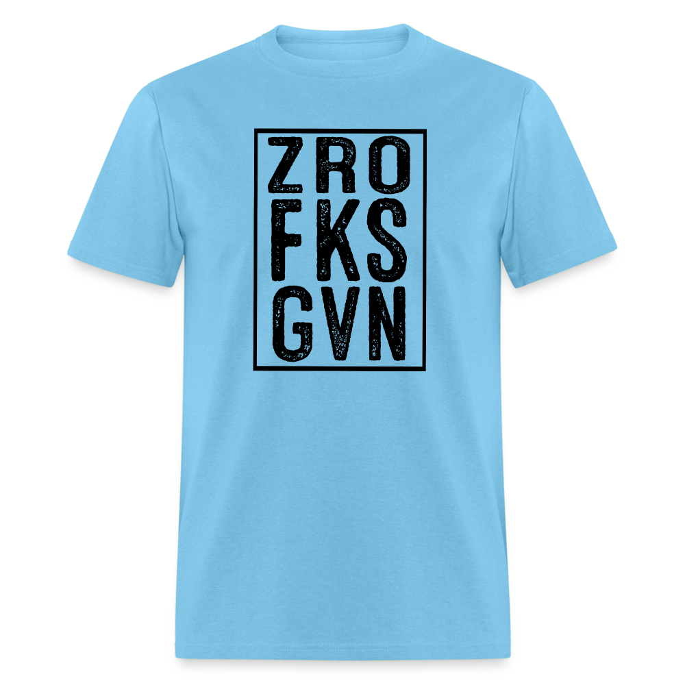 Zero Fucks Given (ZRO FKS GVN) T-Shirt - aquatic blue