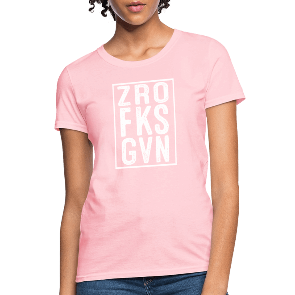 ZRO FKS GVN (Zero Fucks Given) Women's Contoured T-Shirt - pink