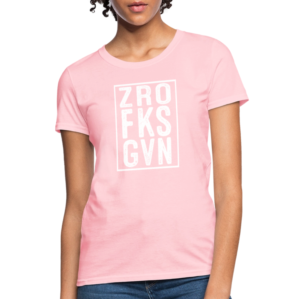 ZRO FKS GVN (Zero Fucks Given) Women's Contoured T-Shirt - pink