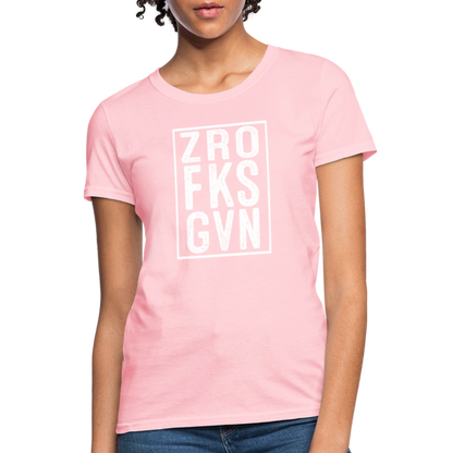 ZRO FKS GVN (Zero Fucks Given) Women's Contoured T-Shirt - pink