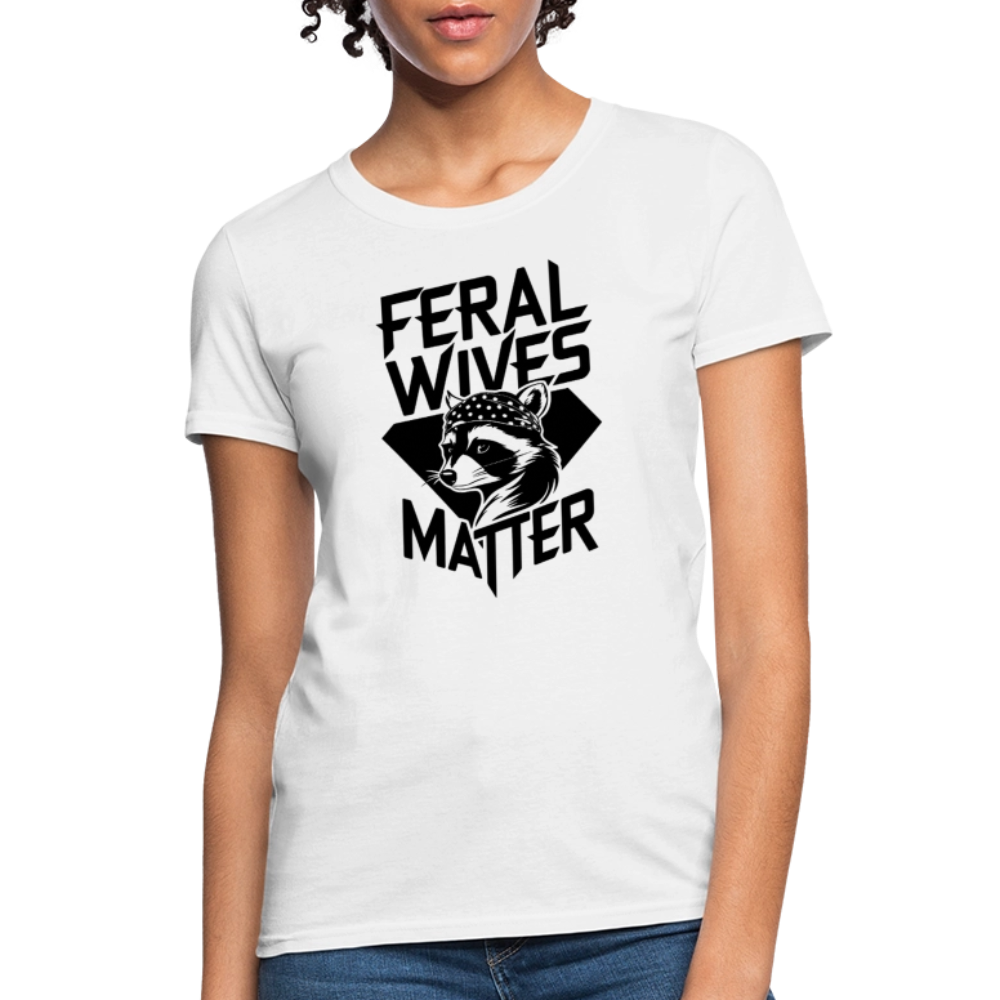 Feral Wives Matter Women's Contoured T-Shirt - white