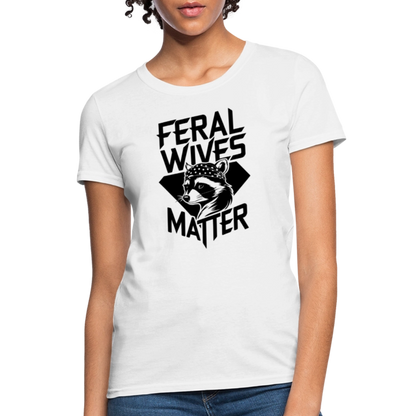 Feral Wives Matter Women's Contoured T-Shirt - white