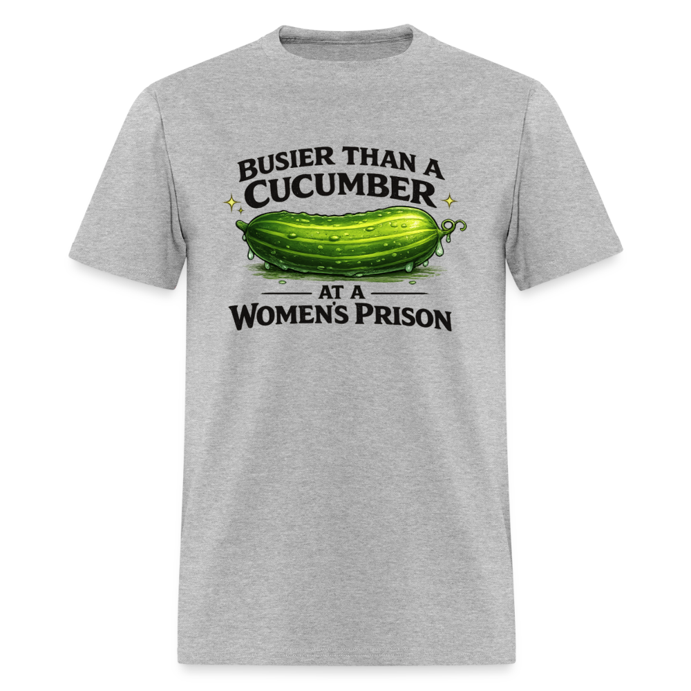 Busier Than a Cucumber Funny Adult Humor T-Shirt Color: Heather Gray