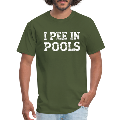 I Pee In Pools T-Shirt - military green