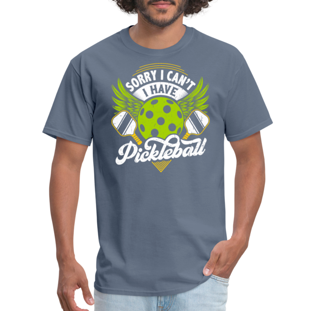 Sorry I can't I Have Pickleball T-Shirt - denim