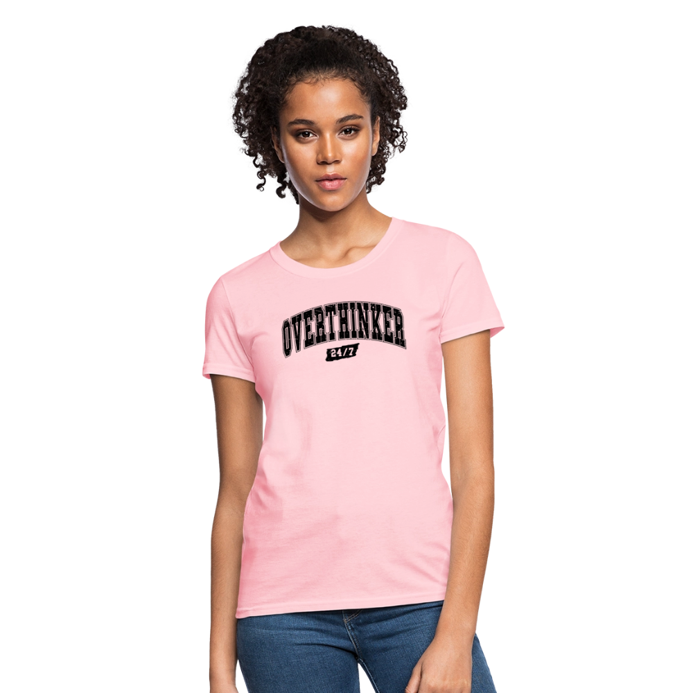 Overthinker 24/7 Women's T-Shirt – Fun and Flattering Fit - pink