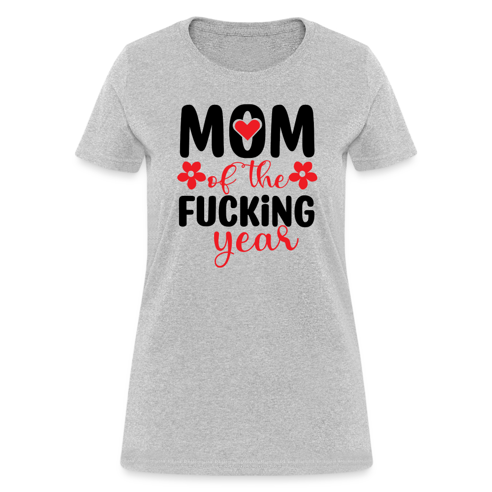 Mom of the Fucking Year Women's Contoured T-Shirt - heather gray