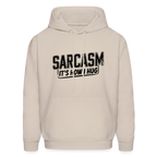 Sarcasm It's How I Hug Hoodie