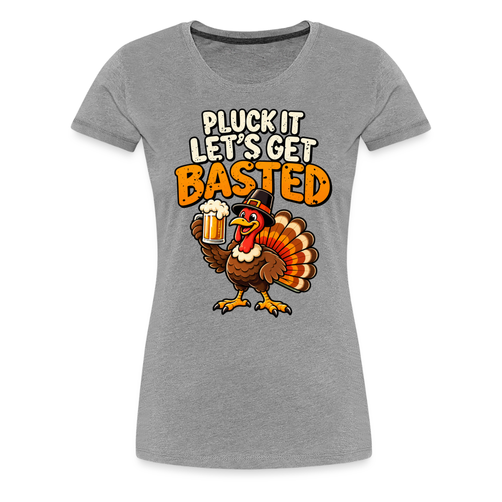 Pluck It Let’s Get Basted Women’s Premium T-Shirt - heather gray