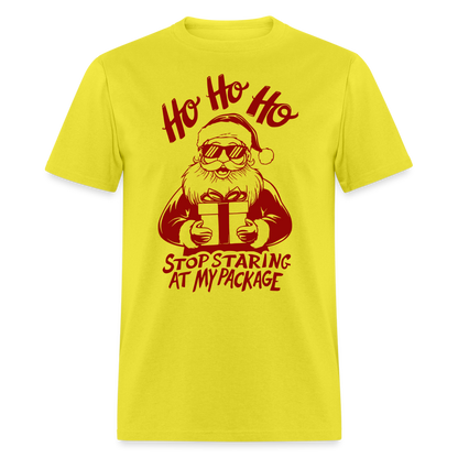 Ho Ho Ho Stop Staring Ay My Package (Funny Christmas Santa) T-Shirt - yellow