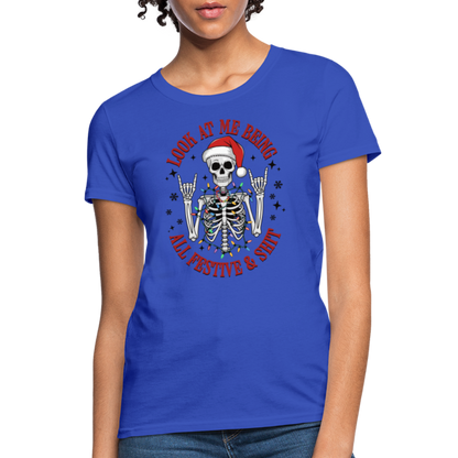 Look At Me Being All Festive and Shit (Christmas) Women's Contoured T-Shirt - royal blue