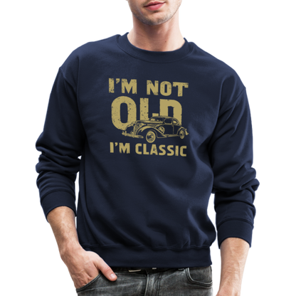 I'm Not Old I'M Classic Sweatshirt - navy