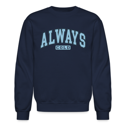 Always Cold Sweatshirt - navy