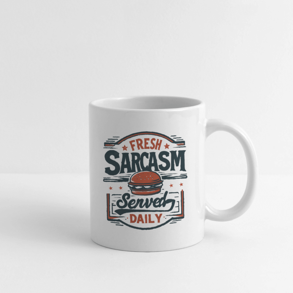 Fresh Sarcasm Served Daily Coffee Mug Color: white
