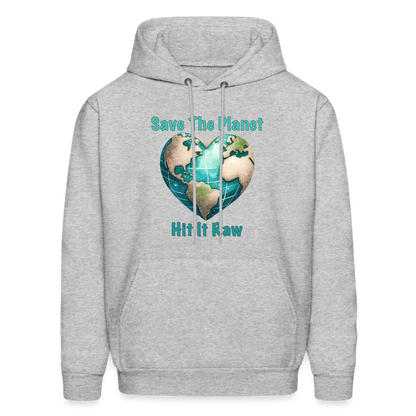 Save The Planet Hit It Raw Hoodie (Funny Environmental Awareness) - heather gray