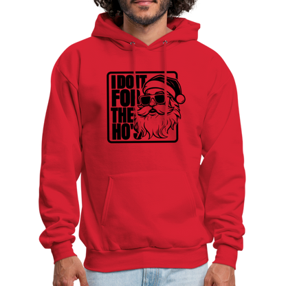 I Do It for the Ho's Funny Christmas Santa Hoodie - red