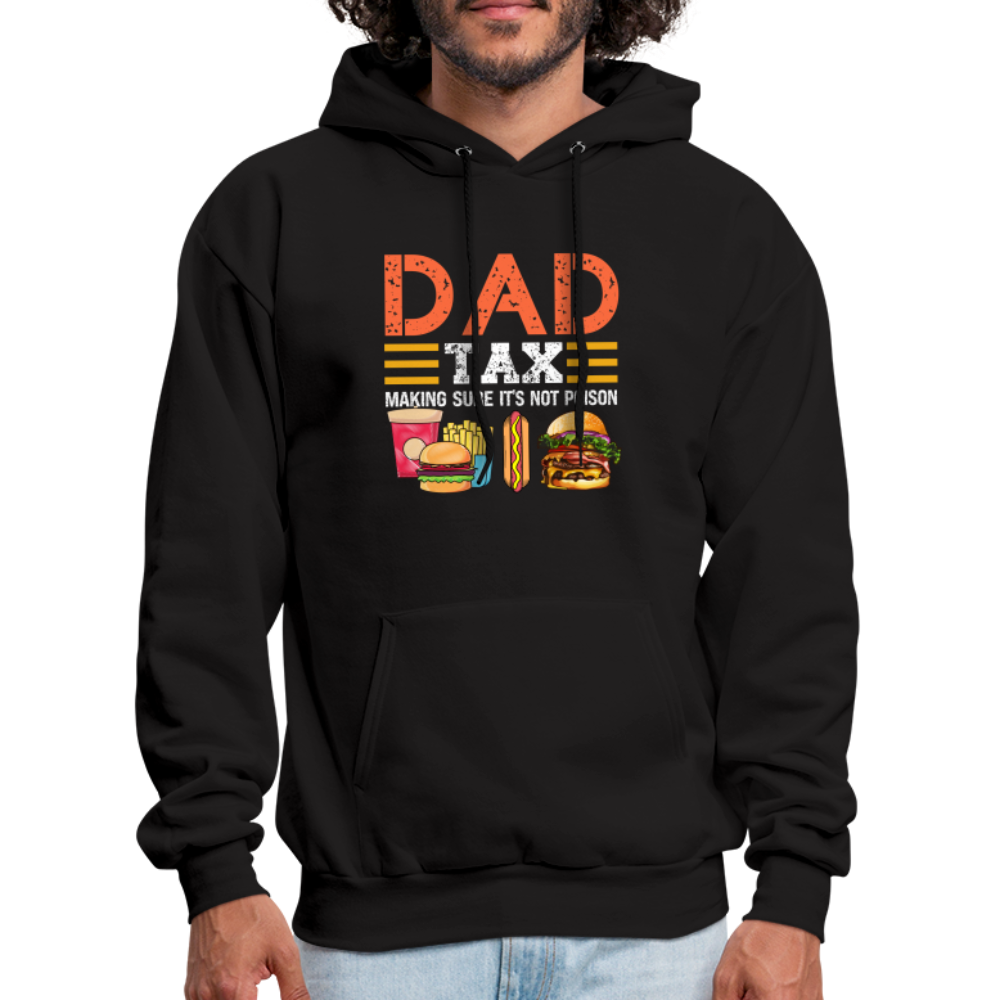 Dad Tax (Making Sure It's Not Poison) Hoodie - black