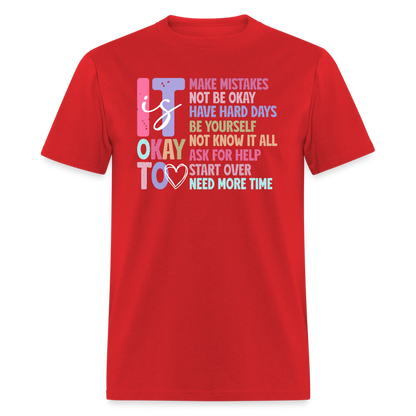 It Is Ok (Motivation Support) T-Shirt - red