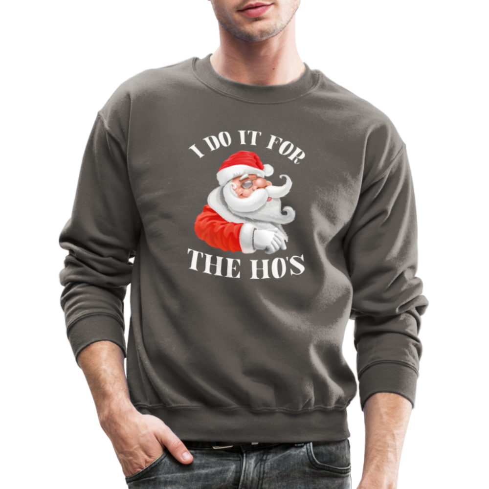 Christmas Santa - I Do It For The Ho's Sweatshirt - asphalt gray