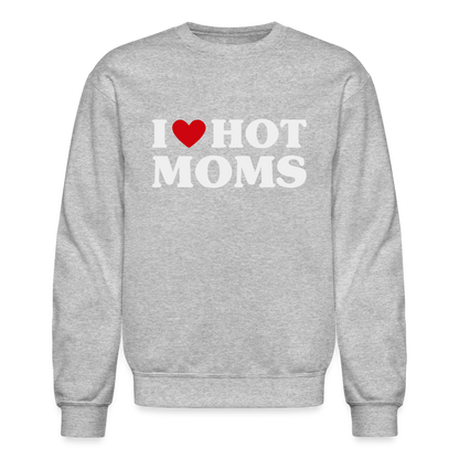 I Heart Hot Moms (Funny I Love Hot Moms) Sweatshirt - heather gray