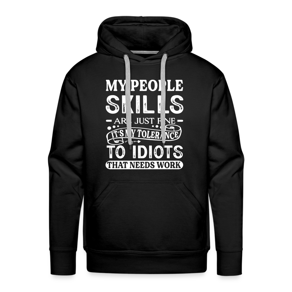 My People Skills Are Just Fine Men’s Premium Hoodie - black
