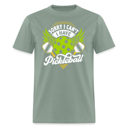 Sorry I can't I Have Pickleball T-Shirt - sage