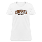 Coffee Weather Women's Contoured T-Shirt