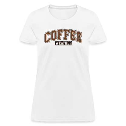 Coffee Weather Women's Contoured T-Shirt - white