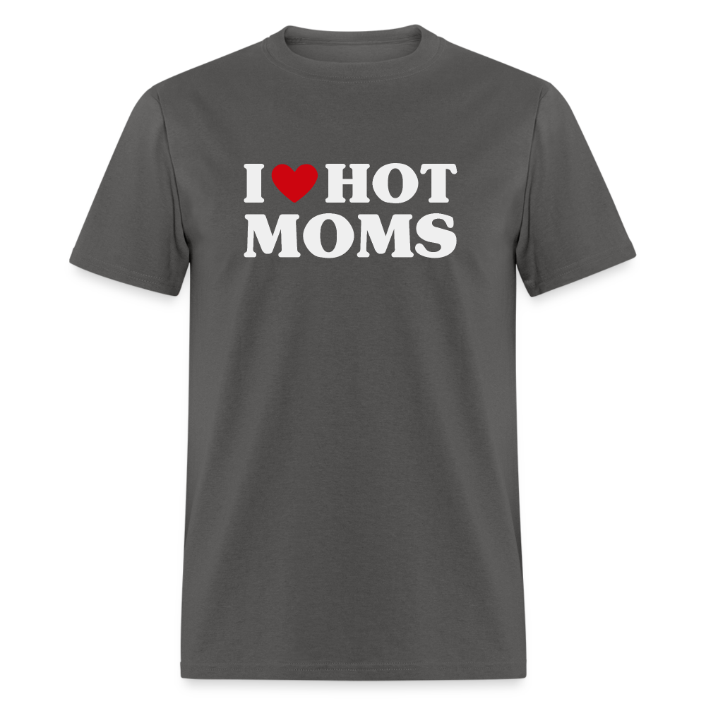 I Heart Hot Moms (Funny I Love Hot Moms) T-Shirt - charcoal