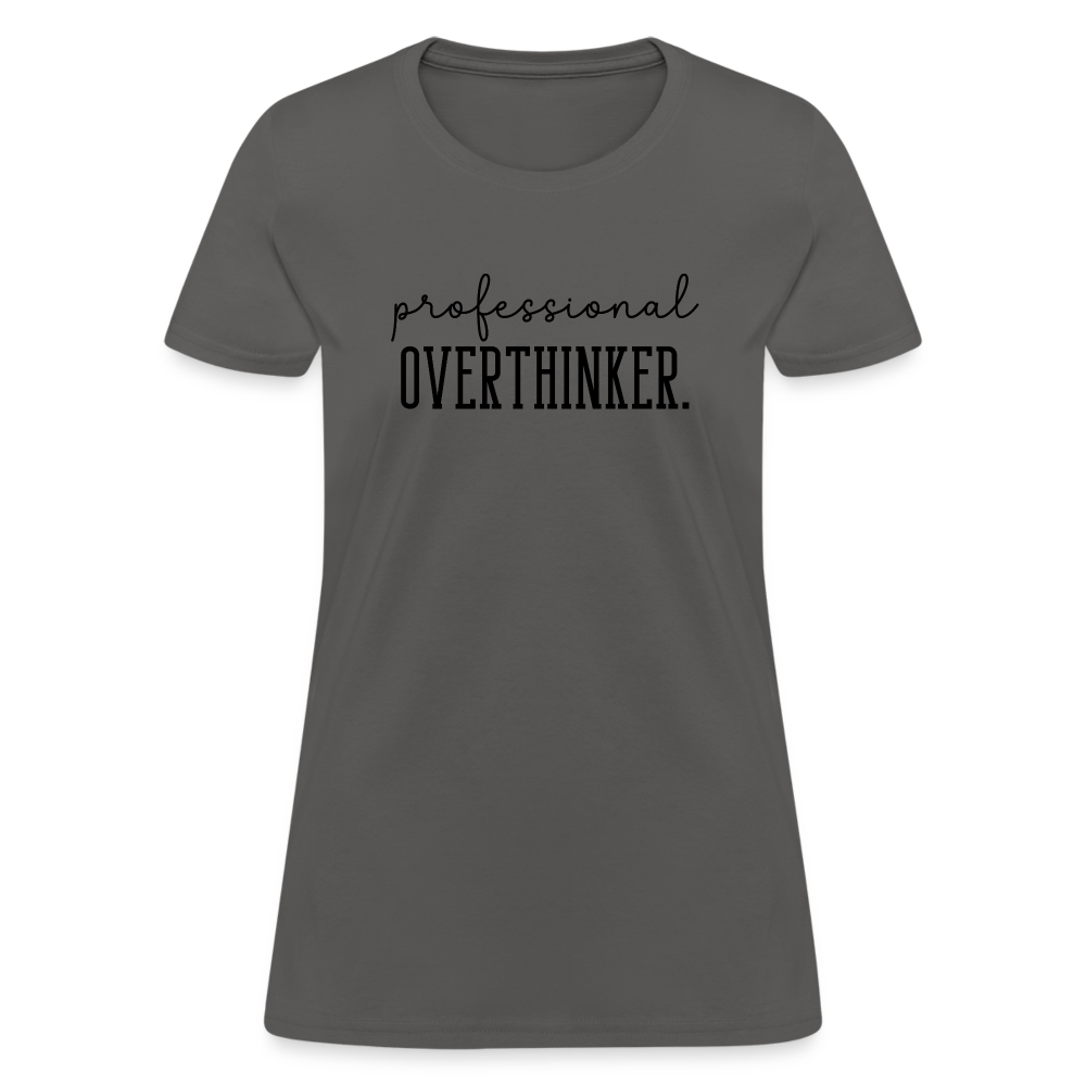 Professional Overthinker Women's Contoured T-Shirt - charcoal