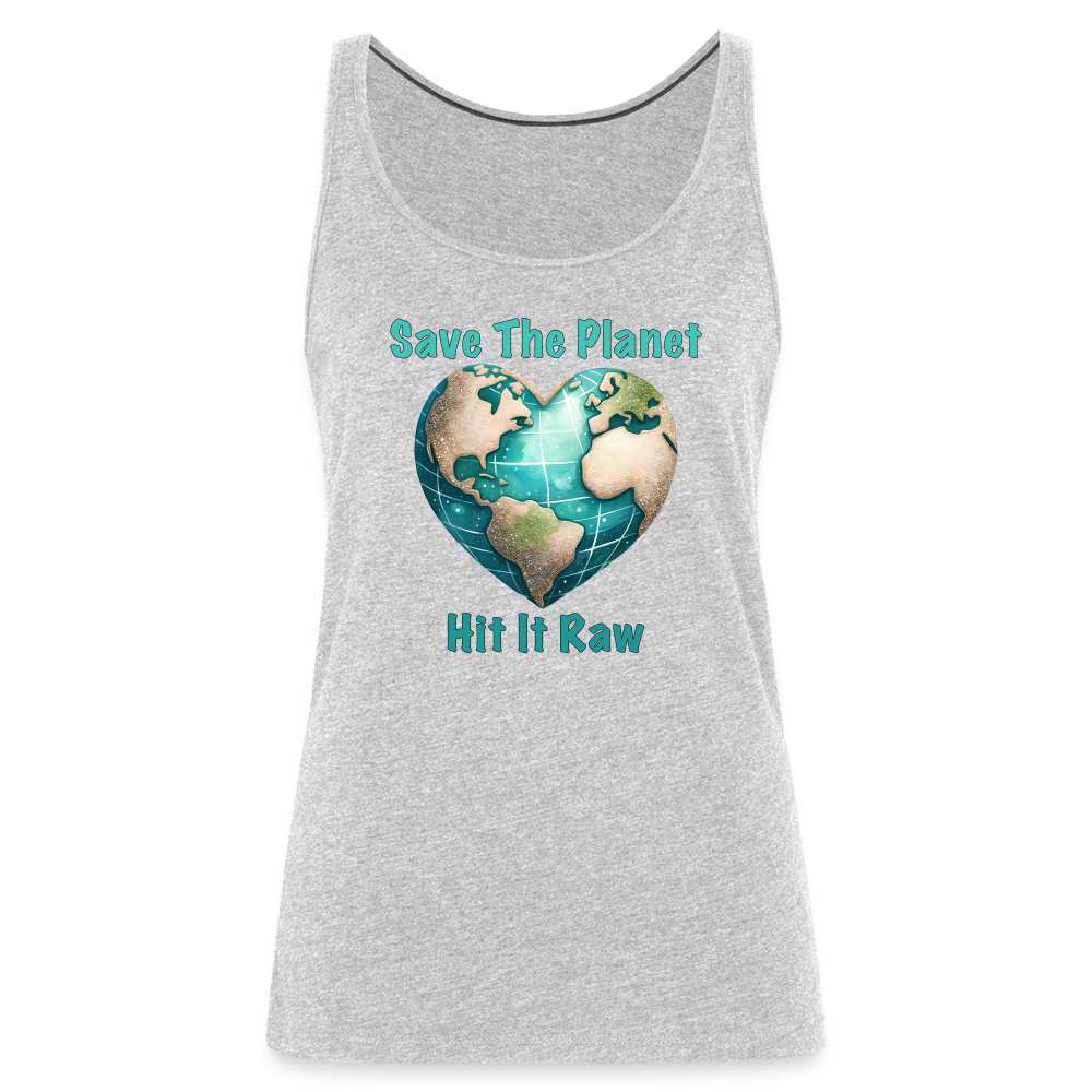 Save The Planet Hit It Raw Women’s Tank Top (Funny Environmental Awareness) - heather gray