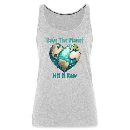 Save The Planet Hit It Raw Women’s Tank Top (Funny Environmental Awareness) - heather gray