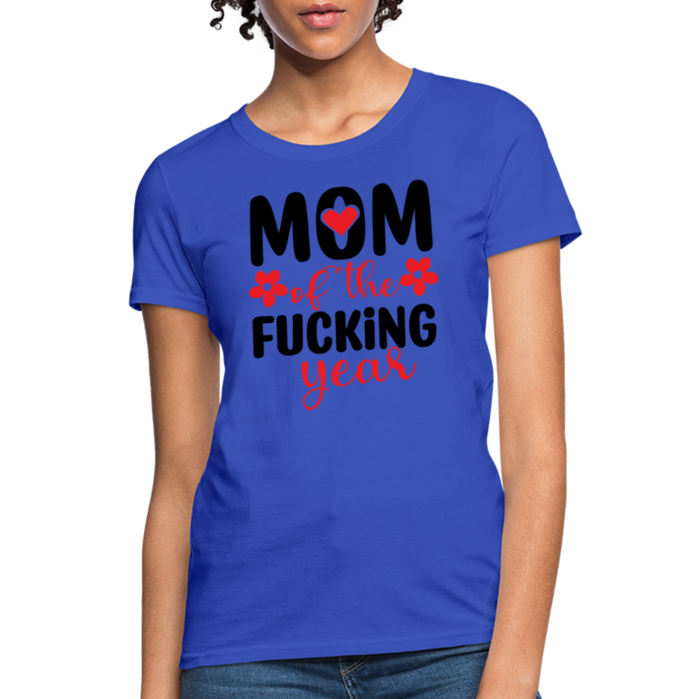 Mom of the Fucking Year Women's Contoured T-Shirt - royal blue