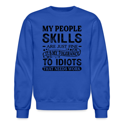 It's My Tolerance To Idiots That Needs Work Sweatshirt - royal blue