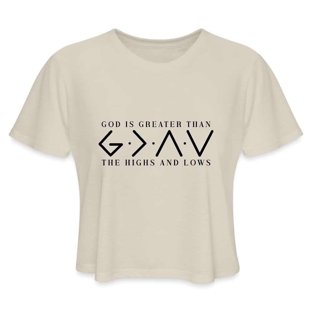 God is Greater Than the High And Lows Women's Cropped T-Shirt - dust