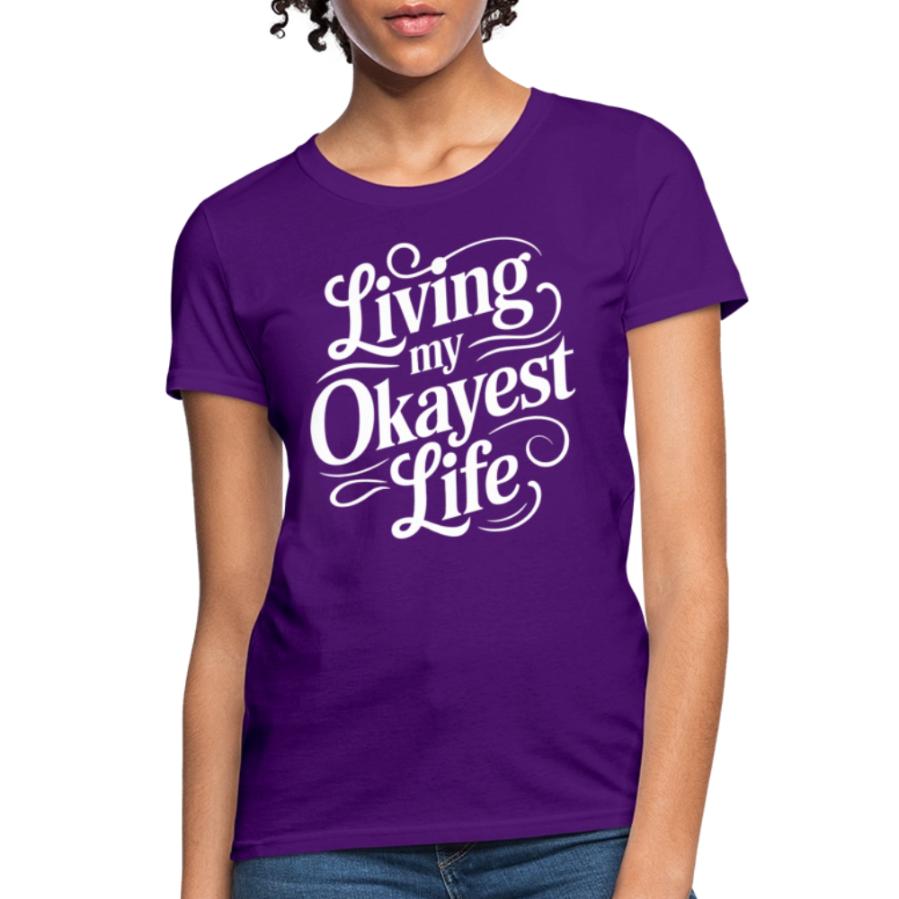 Living My Okayest Life Women's Contoured T-Shirt - purple