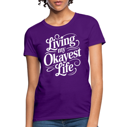 Living My Okayest Life Women's Contoured T-Shirt - purple