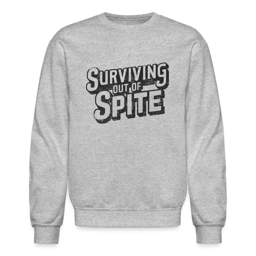 Surviving Out Of Spite Sweatshirt - heather gray